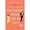 Newton Compton Editori Facciamo finta che mi ami