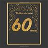 CREATESPACE Il libro dei miei 60 anni: 21x21cm - 75 pagine - biglietti d'auguri - idea regalo di compleanno - buo compleanno - libro degli opsiti di compleanno - guestbook
