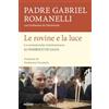 Piemme Le rovine e la luce. La commovente testimonianza del parroco di Gaza