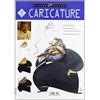 DISEGNO E PITTURA Caricature. Ediz. illustrata