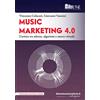 libreriauniversitaria.it Music marketing 4.0. L'artista tra talento, algoritmi e nuovo virtuale