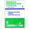 Zanichelli Manuale di ingegneria civile. Ingegneria geotecnica. Idraulica. Costruzioni idrauliche (Vol. 1)