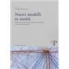 Pavia University Press Nuovi modelli in sanità. Organizzazione, innovazione tecnologica e processi decisionali