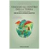 Fanucci Viaggio al centro della terra. Ediz. integrale