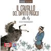 Cina in Italia Il cavallo del dipinto magico. Testo cinese a fronte. Ediz. bilingue