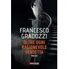 NARRATIVA Oltre ogni ragionevole vendetta