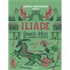 MONDADORI Iliade. Storie e miti del mondo classico