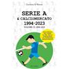 Pathos Edizioni Serie A & calciomercato 1994-2023. 2006-2015 (Vol. 2)