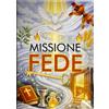 Missione Fede. Il kit della preghiera