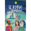 Il kyrie bambino