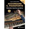 Rugginenti Editore Accordare il pianoforte. Metodo teorico-pratico. Nuova ediz. Con video online