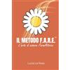 Lucia La Rosa IL METODO F.A.R.E.™: L'arte di essere FormAttrice