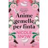 Newton Compton Editori Anime gemelle per finta