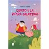 Buk Buk Quinto e la pietra galattica. Ediz. illustrata