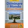 Macro Edizioni Come dominare il mondo dal tuo divano. L'intuizione è la chiave del successo