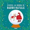 Fabbri Fiocco, la renna di Babbo Natale. Ediz. a colori