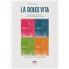 è Multiverso La dolce vita. Un popolo di pasticceri e il loro sogno rivoluzionario. Ediz. illustrata