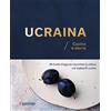 L'Ippocampo Ucraina. Cucina e storia. 80 ricette d'oggi per raccontare la cultura e le tradizioni ucraine