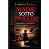 Family Editore Madri sotto processo: Quando la giustizia entra nella culla