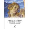 Fontana Editore Essenza d'amore o Ĭmāgo Sophia: La Galleria Dell'Arte Virtuale