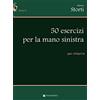 Volonté e Co 50 esercizi per la mano sinistra. Per chitarra