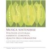 LIM Musica sostenibile. Politiche culturali, ambiente, comunità, qualità della formazione