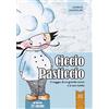 L'Orto della Cultura Ciccio Pasticcio. Il viaggio di un grande cuoco e le sue ricette