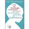 LIBRO 12 STRATEGIE RIVOLUZIONARIE PER FAVORIRE LO - D.J. SIEGEL, T. PAYNE BRYSON