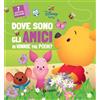 Disney Libri Dove sono gli amici di Winnie the Pooh? Ediz. a colori