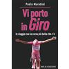 BOLIS Vi porto in giro. In viaggio con la corsa più bella che c'è