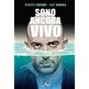 Roberto Saviano, Asaf Hanuka. Sono ancora vivo - BAO PUBBLISHING