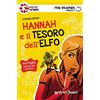 Giunti Psychometrics Hannah e il tesoro dell'elfo. Primo livello. Fun reading [Lingua inglese]