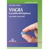 Edizioni Mediterranee Viagra. La sconfitta dell'impotenza. Uso corretto e senza rischi