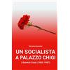 ilmiolibro self publishing Un socialista a Palazzo Chigi. I Governi Craxi (1983-1987)