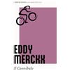 Edizioni Mare Verticale Eddy Merckx. Il cannibale