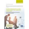 Maggioli Editore Nuove dimensioni di cura: competenze per cambiare il welfare. Le Linee guida nazionali per la formazione degli assistenti familiari. Con QR Code