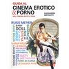 Odoya Guida al cinema erotico & porno. Dal cinema muto a oggi