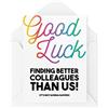 Tongue in Peach Funny Cards Good Luck Finding Better Colleagues Than Us Lasciando Lavoro Ufficio Pensionamento Saluto Umorismo Witty Banter Scherzo Fun CBH61