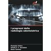 Edizioni Sapienza I progressi della radiologia odontoiatrica