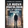 Area 51 Publishing La nuova psicoloigia della chiave suprema: Scopri i segreti del potere della mente con il metodo della Chiave Suprema