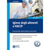 EPC Igiene degli alimenti e HACCP. Fondamenti, pianificazione, gestione e controllo della sicurezza alimentare. Con Contenuto digitale per download