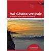 Idea Montagna Val D'Astico Verticale guida arrampicata