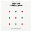 Topipittori Giocare con i colori. Grandi progressi. Little eyes. Ediz. a colori (Vol. 3)