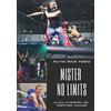 YOUCANPRINT Mister No Limits. La mia avventura nel wrestling italiano