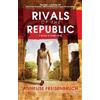 Annelise Freisenbruch Rivals of the Republic (Tascabile)