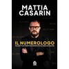 Edizioni LaSerra Il numerologo. Scopri i tuoi talenti attraverso la tua data di nascita