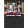 Edizioni Sapienza Progressi nella biologia del cancro