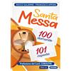 Santa Messa. 100 domande, 101 risposte
