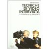 Fausto Lupetti Editore Tecniche di video intervista e inchiesta con la telecamera