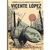 001 edizioni Vicente López. L'ultimo eternauta (Vol. 3)
